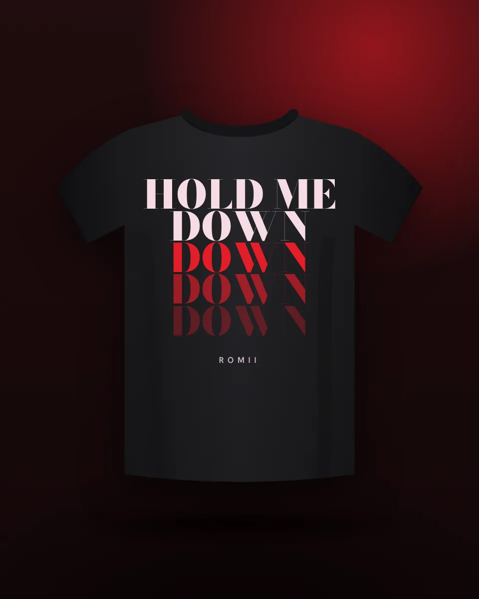 Hold Me Down Tee